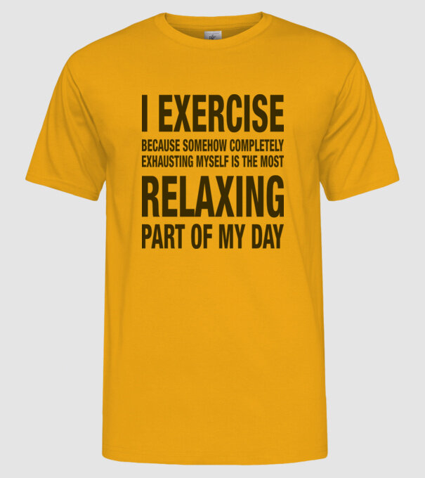 I exercise because model galben pe tricou