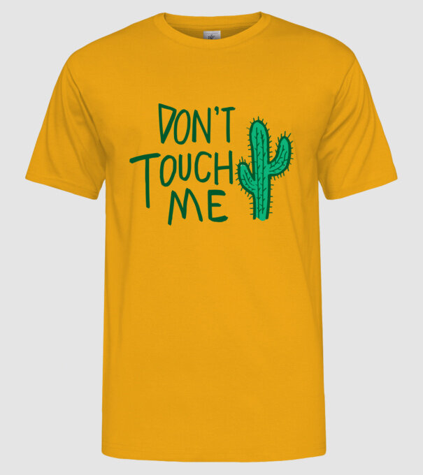 Dont touch me model galben pe tricou