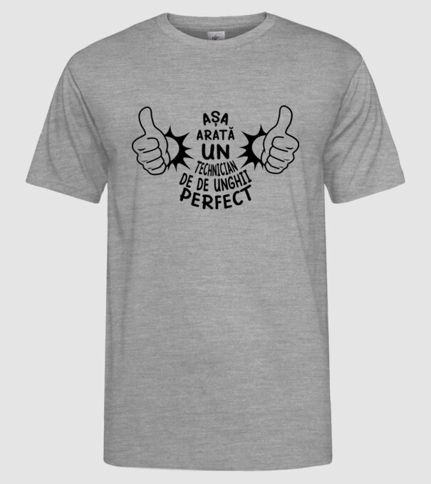 Așa arată un TEHNICIAN DE UNGHII perfect model gri pe tricou