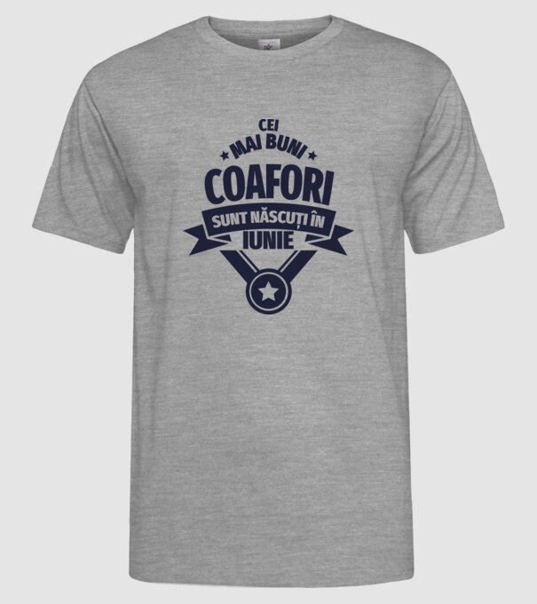 Cei mai buni coafori sunt născuți în Iunie model gri pe tricou