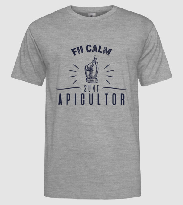 Fii calm.... sunt apicultor model gri pe tricou