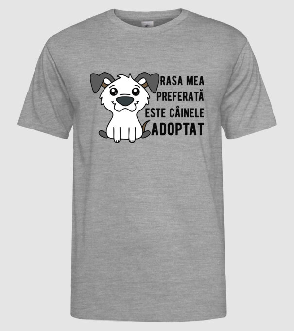 Rasa mea preferată este câinele adoptat model gri pe tricou