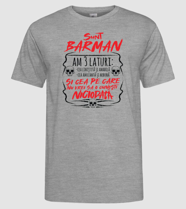sunt barman am 3 laturi model gri pe tricou