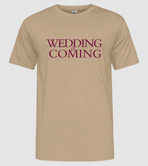 Wedding is coming model nisipiu pe tricou