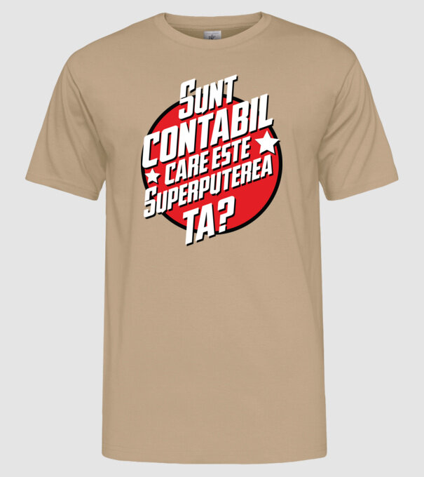sunt contabil, care este superputerea ta? model nisipiu pe tricou