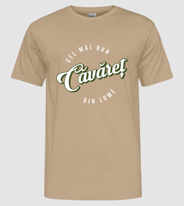 Cel mai bun Căvăret din lume model nisipiu pe tricou