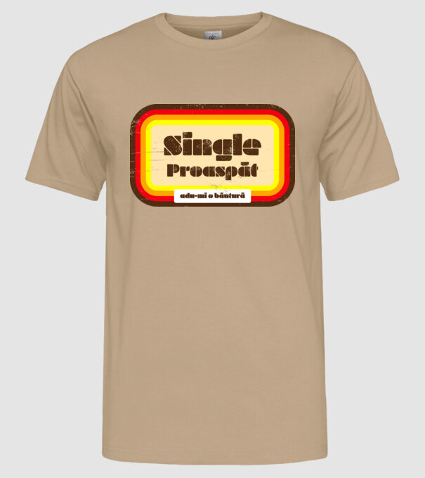 single proaspăt - adu-mi o băutură model nisipiu pe tricou