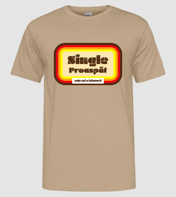 single proaspăt - adu-mi o băutură model nisipiu pe tricou
