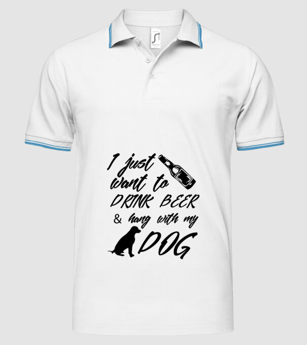 Drink beer and hang with my dog model alb pe tricou