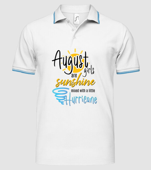 August Girls are Sunshine mixed with a little Hurricane model alb pe tricou