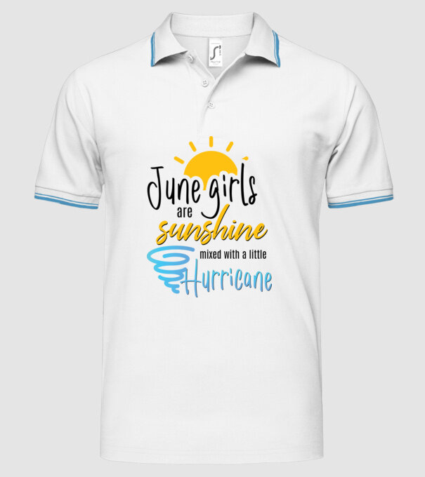 June Girls are Sunshine mixed with a little Hurricane model alb pe tricou