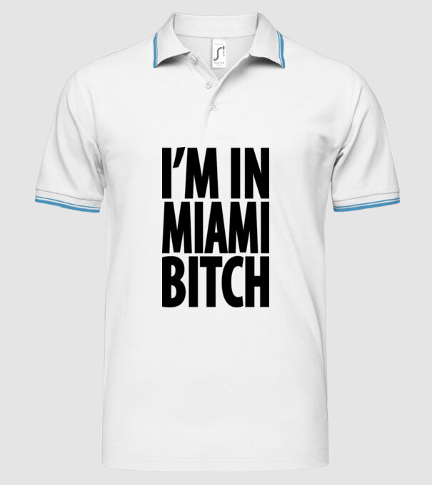 'I''m In Miami Bitch' model alb pe tricou