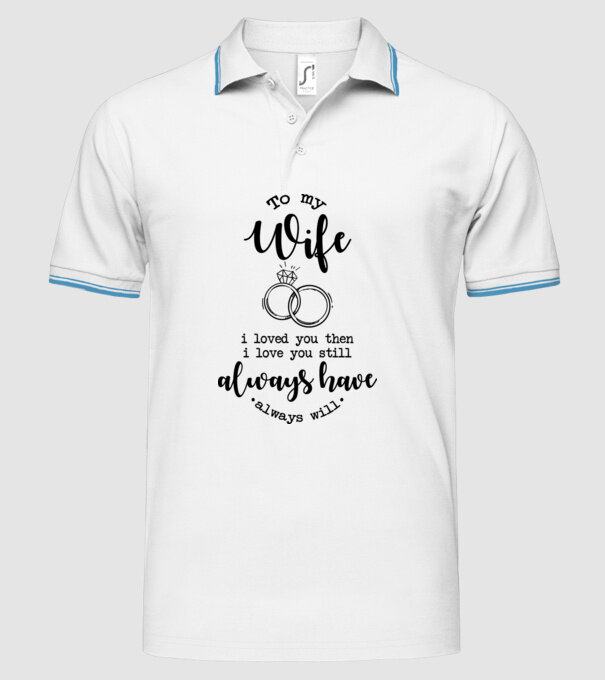 I loved you then i love you still wife model alb pe tricou
