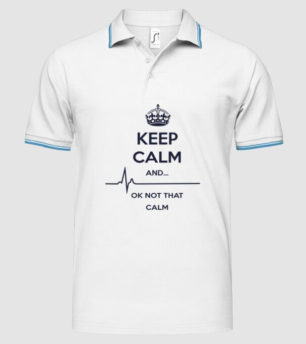 Keep calm and... Ok not that calm model alb pe tricou