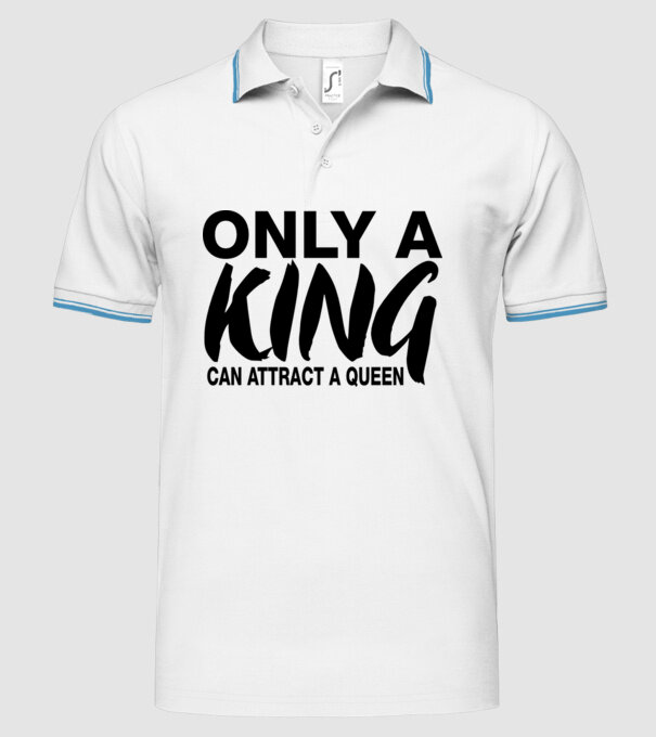 Only a King model alb pe tricou