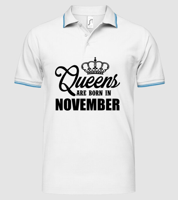 Queens are born in - November model alb pe tricou
