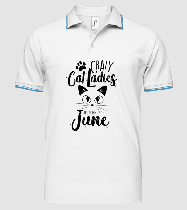 Crazy Cat Ladies are born in June model alb pe tricou