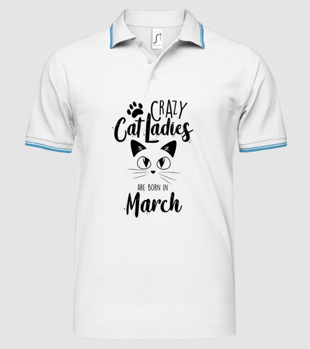Crazy Cat Ladies are born in March model alb pe tricou
