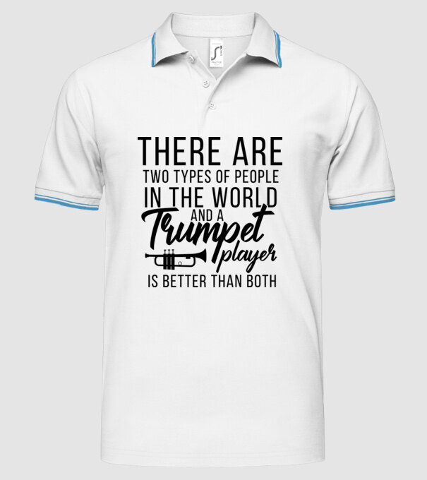 There are two types of people...trumpet model alb pe tricou