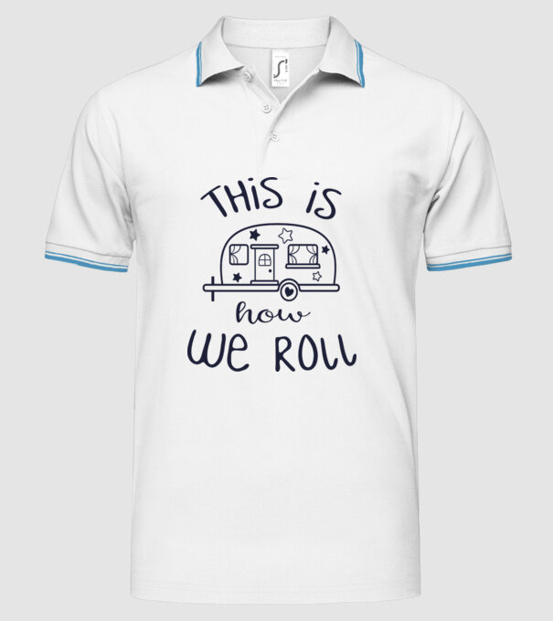 This is how we roll model alb pe tricou