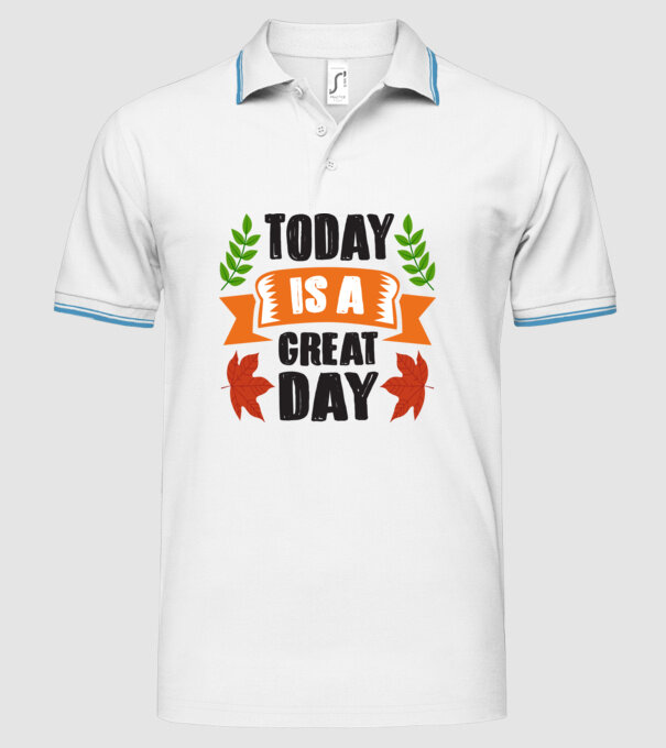 Today is a great day model alb pe tricou