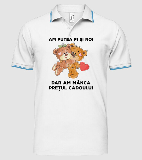 Am putea fi și noi, dar am mânca prețul cadoului model alb pe tricou