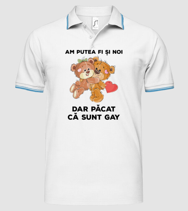 Am putea fi și noi, dar păcat că sunt gay model alb pe tricou