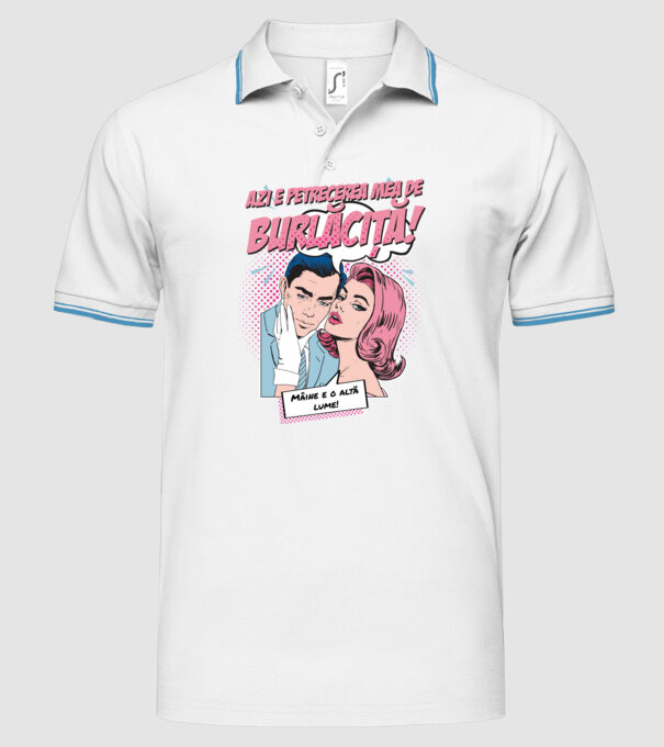 azi e petrecerea mea de burlăciță! Mâine e o altă lume! model alb pe tricou