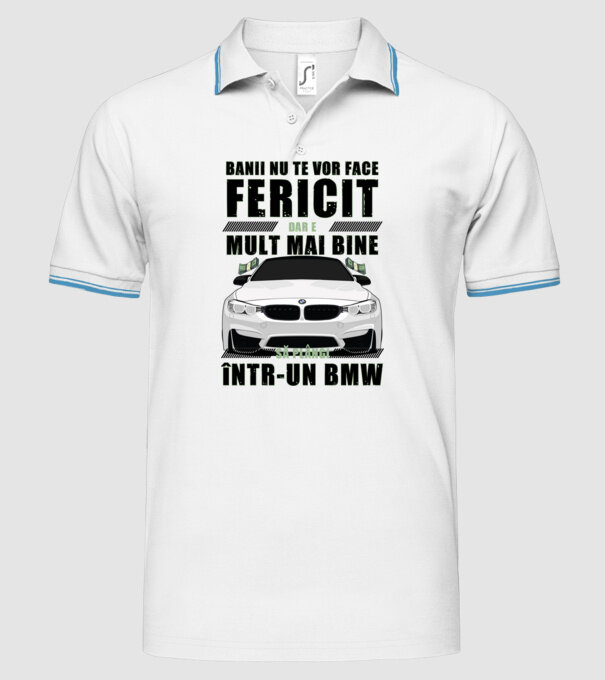 banii nu te vor face fericit, dar e mult mai bine să plângi într-un BMW model alb pe tricou