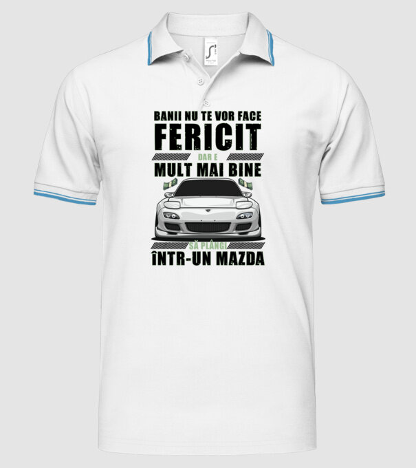 banii nu te vor face fericit, dar e mult mai bine să plângi într-un Mazda model alb pe tricou
