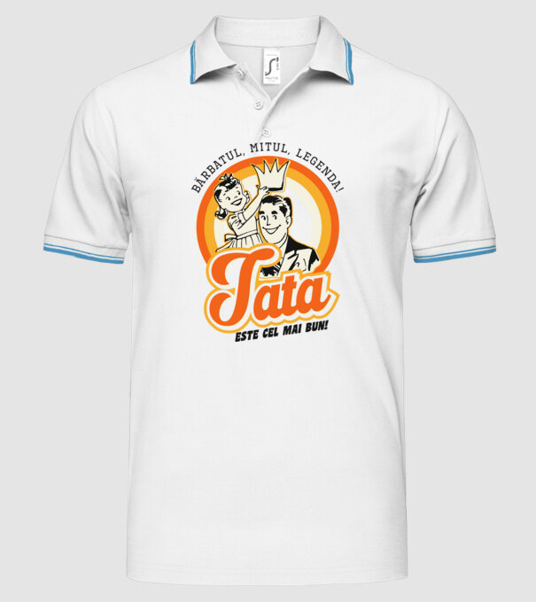 Bărbatul, mitul, legenda! Tata este cel mai bun! model alb pe tricou