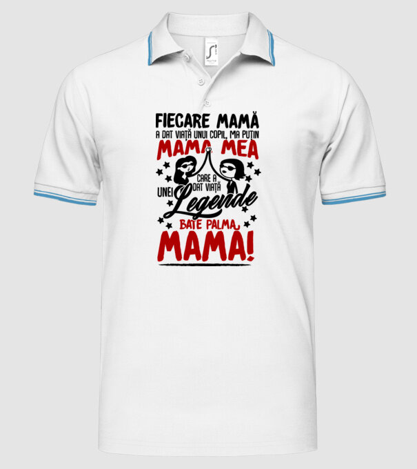 fiecare mamă a dat viață unui copil, mai puțin mama mea, care a dat viață unei legende. Bate palma mamă! model alb pe tricou