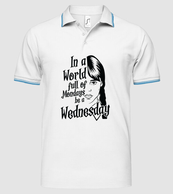  Be a Wednesday model alb pe tricou
