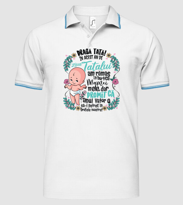 Dragă tată! În acest an de Ziua Tatălui am rămas în burtica mamei mele model alb pe tricou