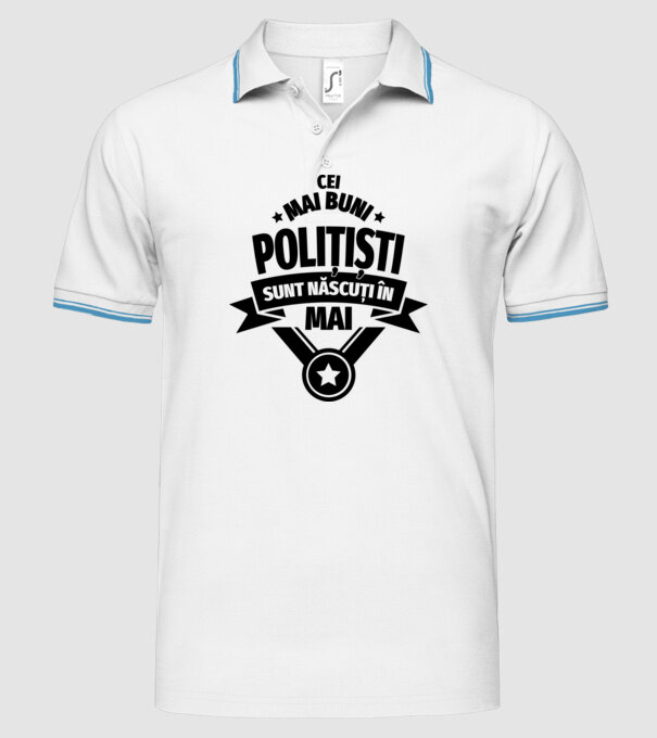 Cei mai buni polițiști sunt născuți în Mai model alb pe tricou