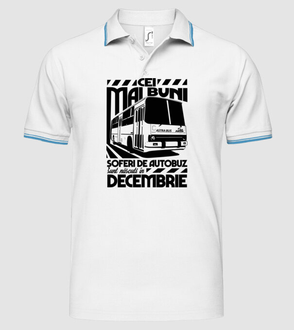 Cei mai buni șoferi de autobuz sunt născuți în Decembrie model alb pe tricou