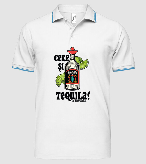 cere și tequila! (eu sunt tequila) model alb pe tricou