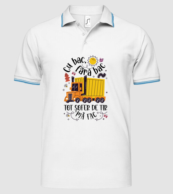 Cu bac, fără bac, tot șofer de tir mă fac model alb pe tricou
