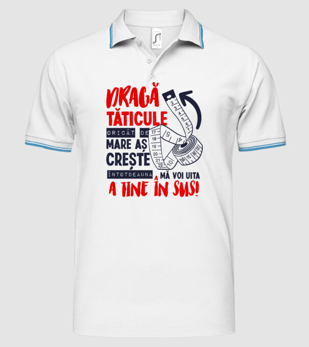 Dragă tăticule, oricât de mare aș crește, întotdeauna mă voi uita la tine în sus! model alb pe tricou