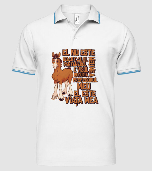 El nu este doar calul meu, e visul meu, partenerul meu, bucuria mea, profesorul meu, el este viața mea model alb pe tricou