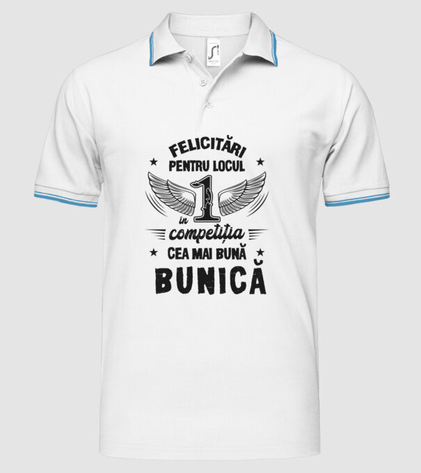 Felicitări pentru locul 1 în competiția Cea mai bună bunică! model alb pe tricou