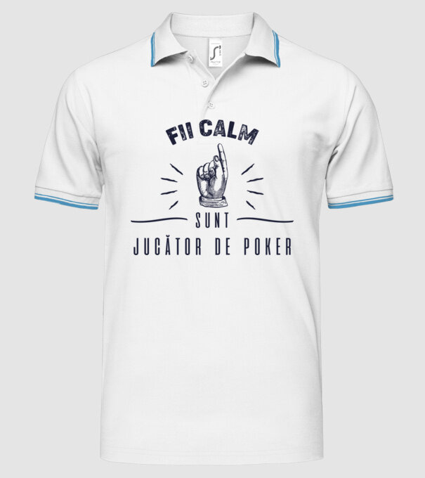 Fii calm, sunt JUCĂTOR DE POKER model alb pe tricou
