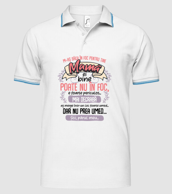 M-aș băga în foc pentru tine, mamă model alb pe tricou