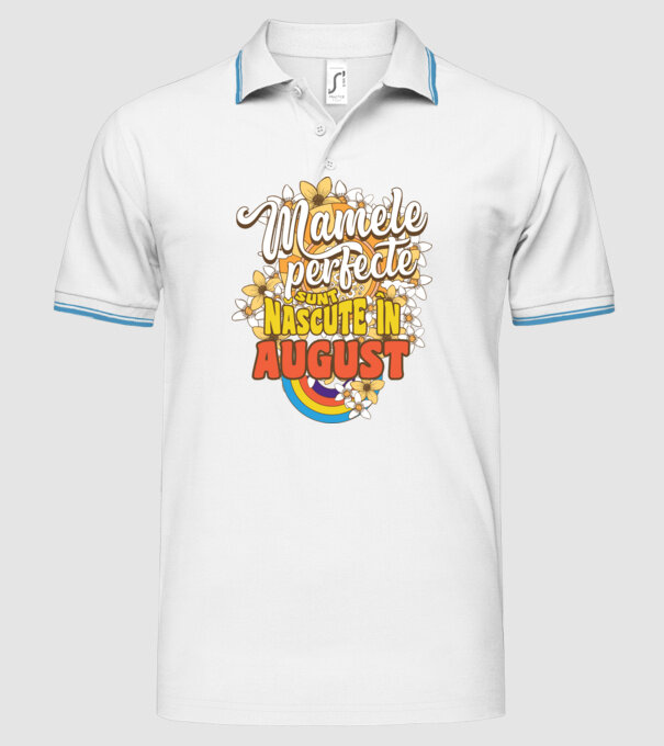 Mamele perfecte sunt născute în august. model alb pe tricou