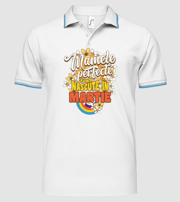Mamele perfecte sunt născute în martie. model alb pe tricou