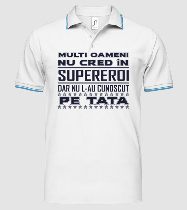 Mulți oameni nu cred în supereroi, dar nu l-au cunoscut pe tata model alb pe tricou