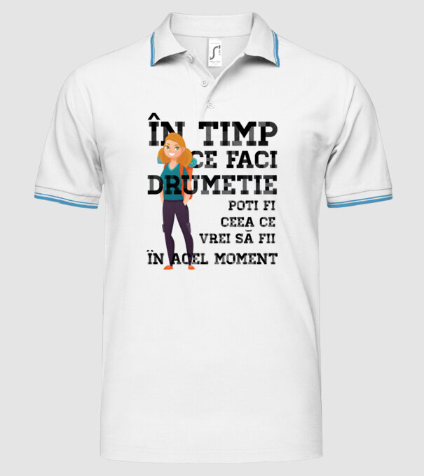în timp ce faci drumeție poți fi ceea ce vrei să fii - în acel moment model alb pe tricou