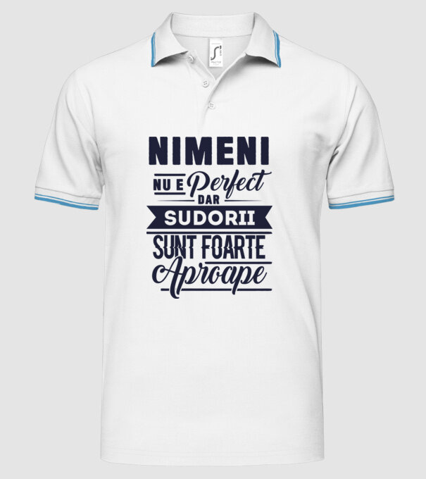 Nimeni nu e perfect, dar sudorii sunt foarte aproape model alb pe tricou