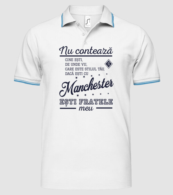 nu contează cine ești, de unde vii, care este stilul tău, dacă ești cu Manchester, ești fratele meu model alb pe tricou