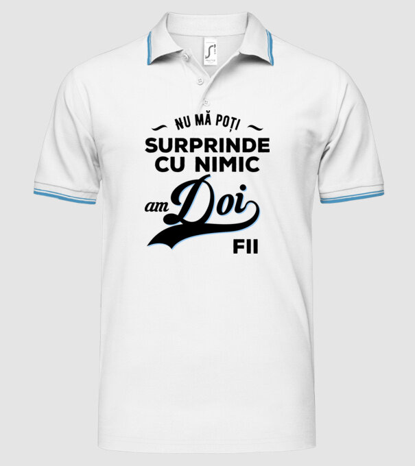 Nu mă poți surprinde cu nimic, am doi fii model alb pe tricou
